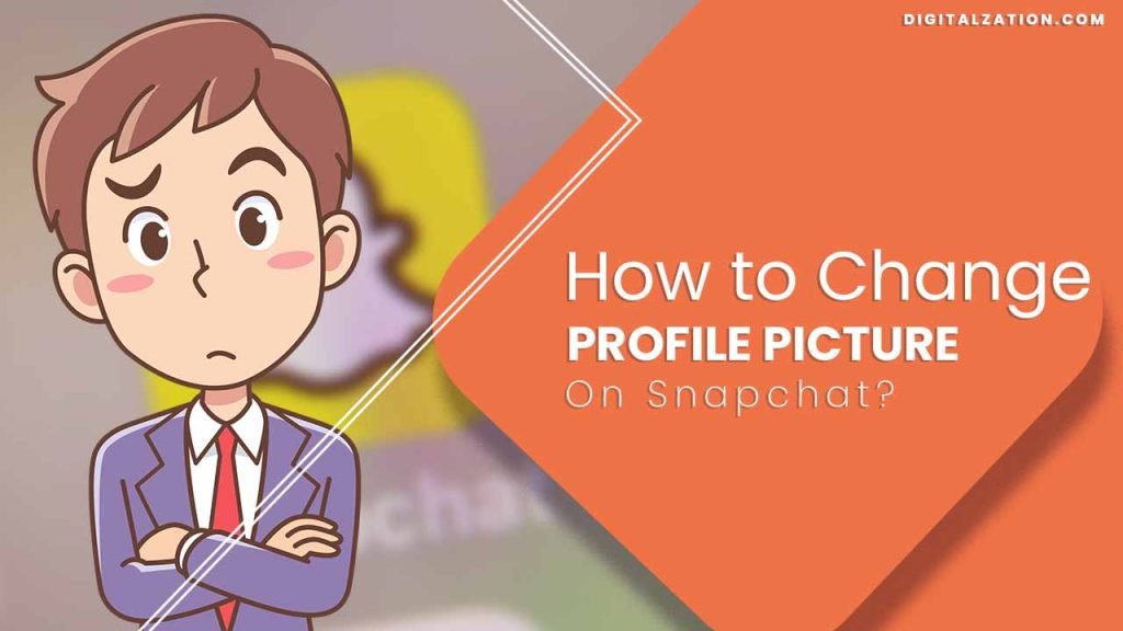 How to Change Profile Picture on Snapchat?