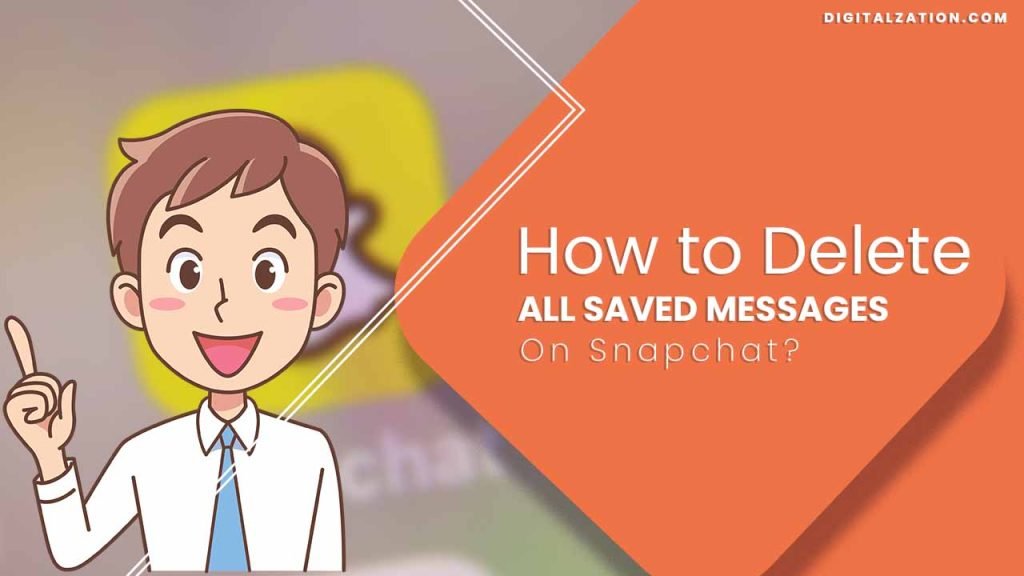 How to Delete All Saved Messages on Snapchat?