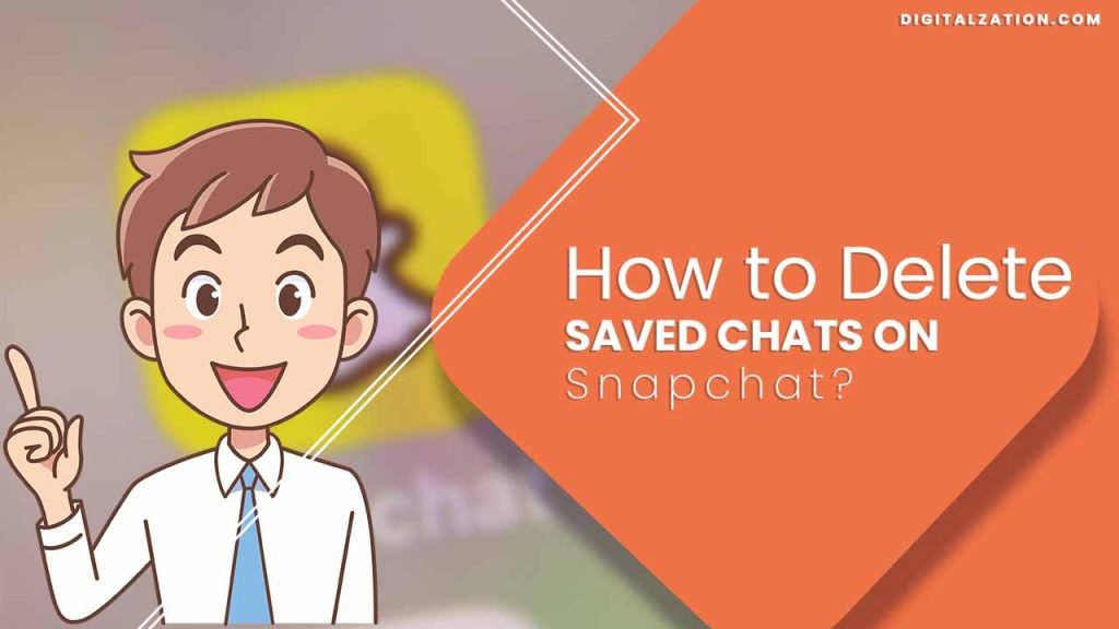 How to Delete Saved Chats on Snapchat?