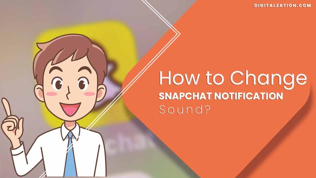 How to Change Snapchat Notification Sound?